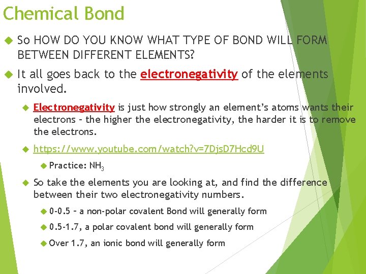 Chemical Bond So HOW DO YOU KNOW WHAT TYPE OF BOND WILL FORM BETWEEN