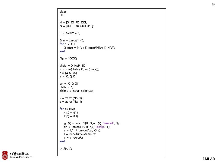 19 clear; clf; H = [0, 50, 70, 200]; N = [320, 310, 300,