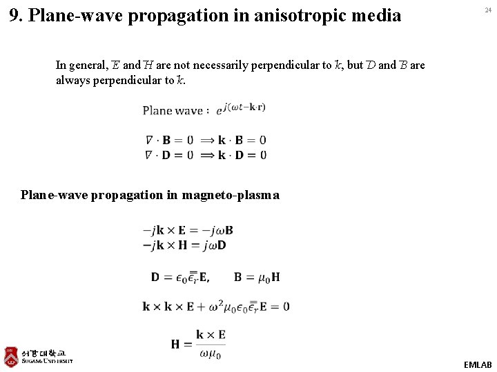 9. Plane-wave propagation in anisotropic media 24 In general, E and H are not