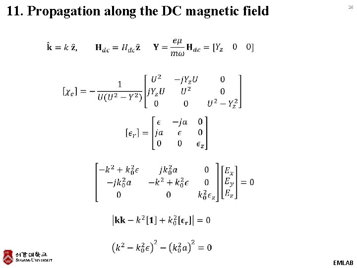 11. Propagation along the DC magnetic field 26 EMLAB 