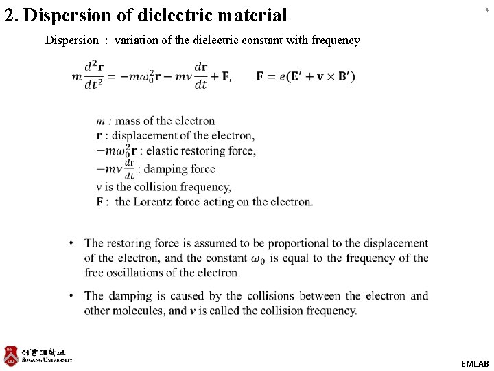 2. Dispersion of dielectric material 4 Dispersion : variation of the dielectric constant with