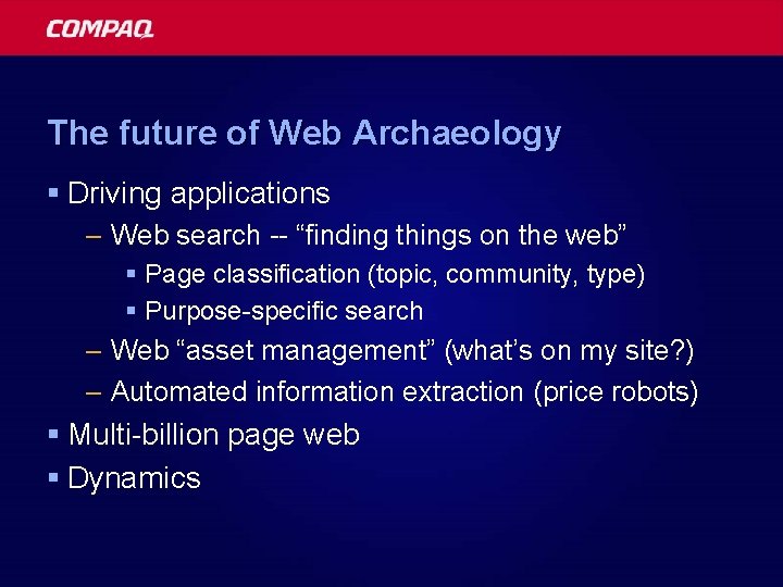 The future of Web Archaeology § Driving applications – Web search -- “finding things