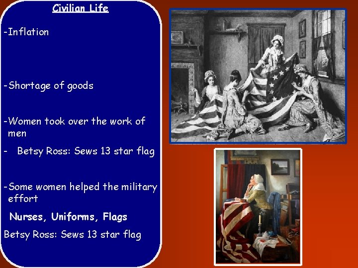 Civilian Life -Inflation -Shortage of goods -Women took over the work of men -