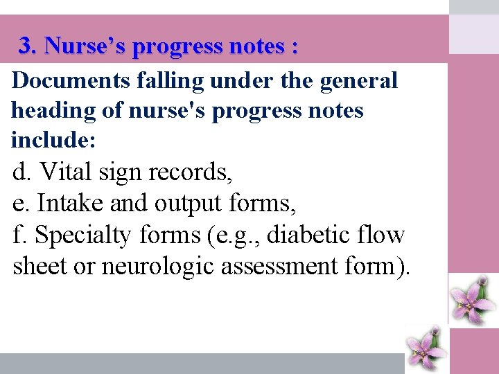 3. Nurse’s progress notes : Documents falling under the general heading of nurse's progress