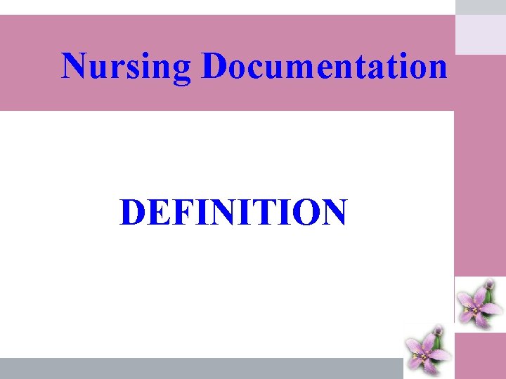Nursing Documentation โดย ดร. เปรวด คฤหเดช DEFINITION LOGO 