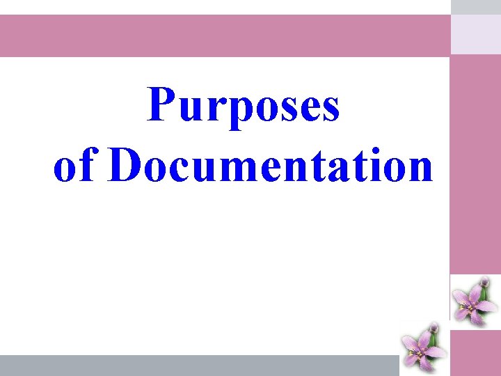Purposes of Documentation โดย ดร. เปรวด คฤหเดช LOGO 