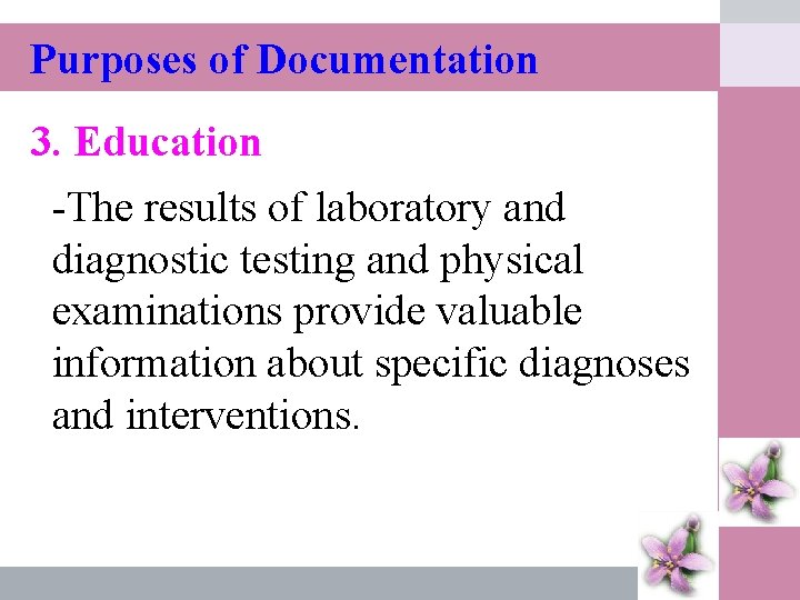 Purposes of Documentation 3. Education -The results of laboratory and โดย ดร. เปรวด คฤหเดชand