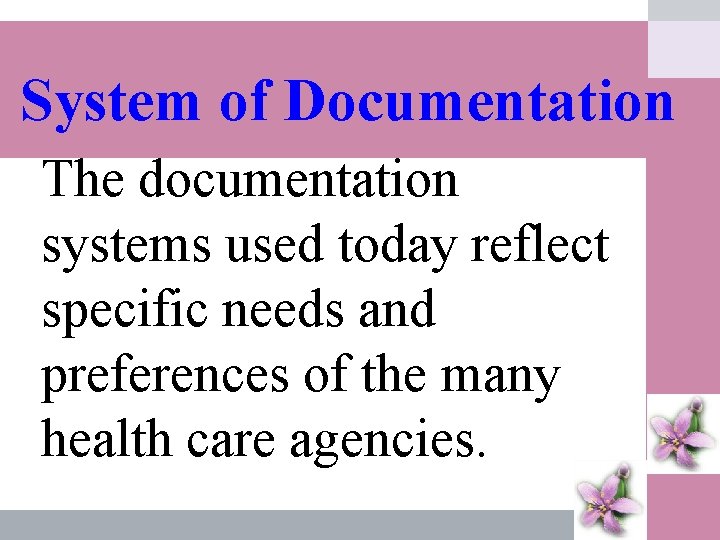 System of Documentation The documentation โดย ดร. เปรวด คฤหเดช systems used today reflect specific