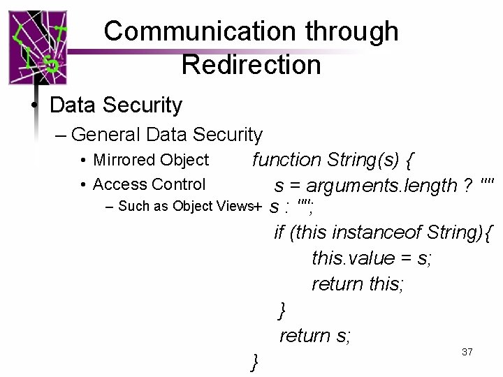 Communication through Redirection • Data Security – General Data Security • Mirrored Object function