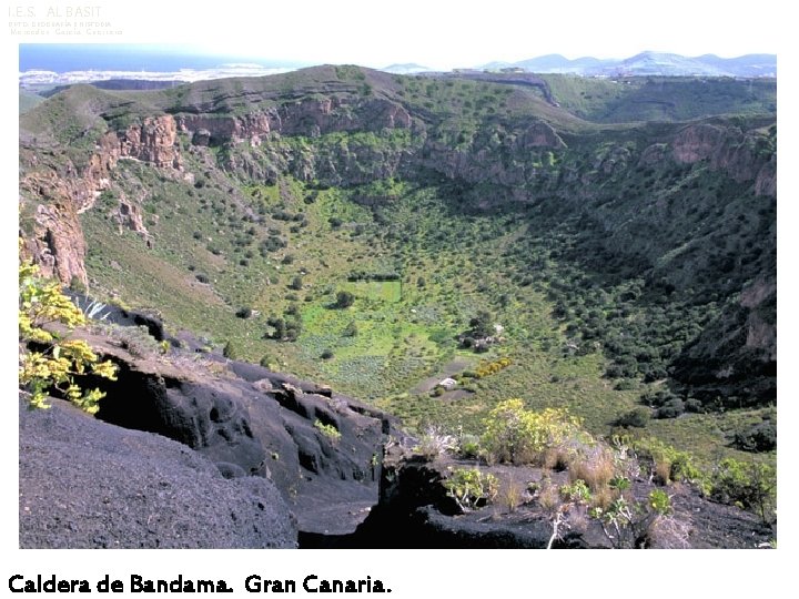 I. E. S. AL BASIT DPTO. GEOGRAFÍA E HISTORIA Mercedes García Guerrero Caldera de