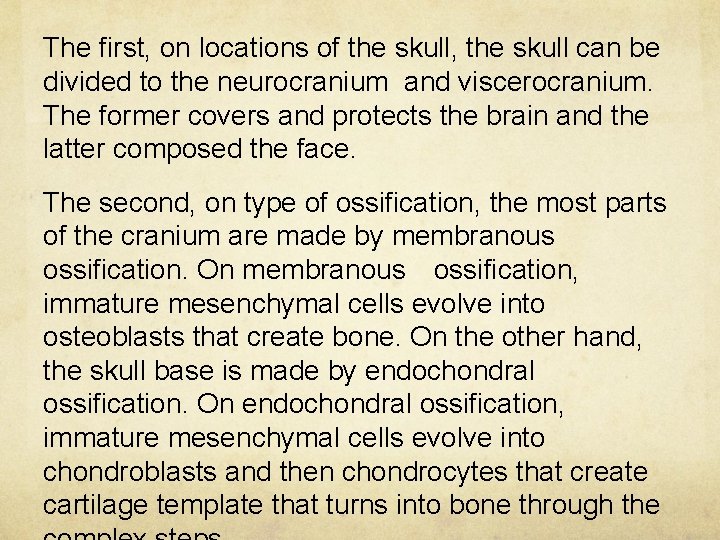 The first, on locations of the skull, the skull can be divided to the