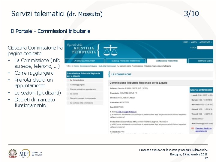 Servizi telematici (dr. Mossuto) 3/10 Il Portale - Commissioni tributarie Ciascuna Commissione ha pagine