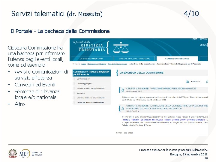 Servizi telematici (dr. Mossuto) 4/10 Il Portale - La bacheca della Commissione Ciascuna Commissione
