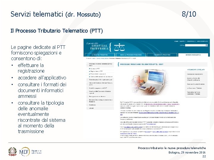 Servizi telematici (dr. Mossuto) 8/10 Il Processo Tributario Telematico (PTT) Le pagine dedicate al