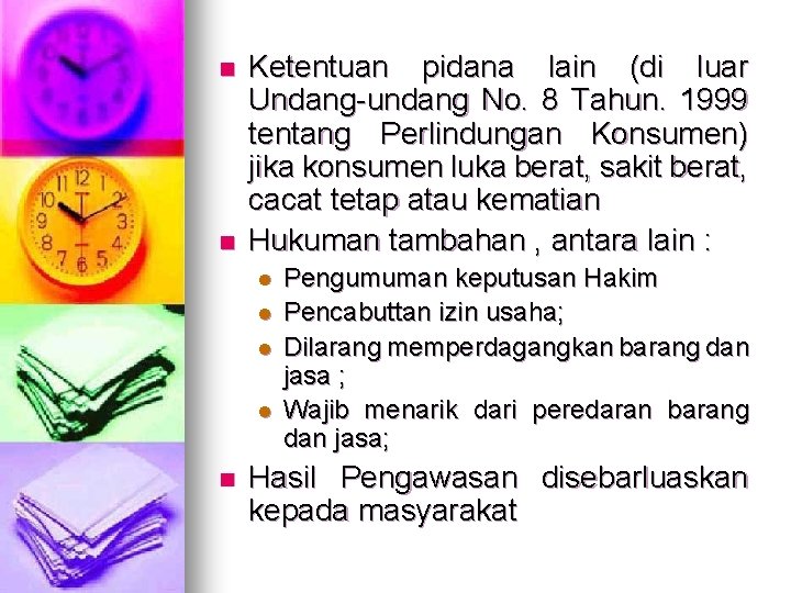 n n Ketentuan pidana lain (di luar Undang-undang No. 8 Tahun. 1999 tentang Perlindungan