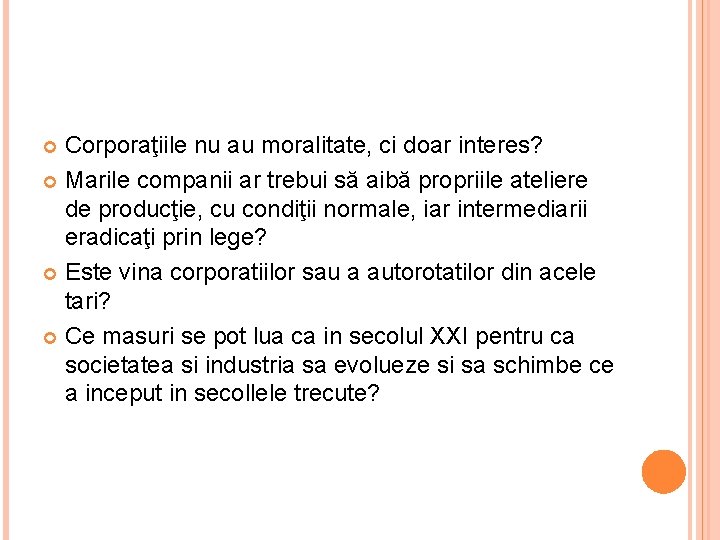 Corporaţiile nu au moralitate, ci doar interes? Marile companii ar trebui să aibă propriile