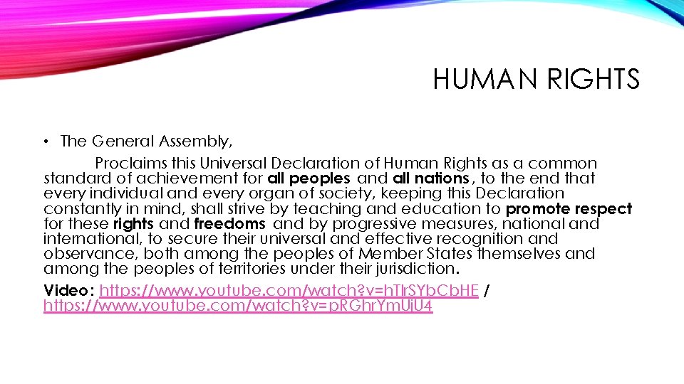 HUMAN RIGHTS • The General Assembly, Proclaims this Universal Declaration of Human Rights as