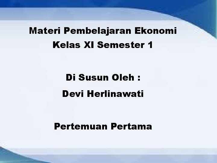 Materi Pembelajaran Ekonomi Kelas Xi Semester 1 Di