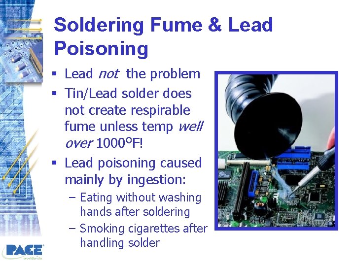 Soldering Fume & Lead Poisoning § Lead not the problem § Tin/Lead solder does