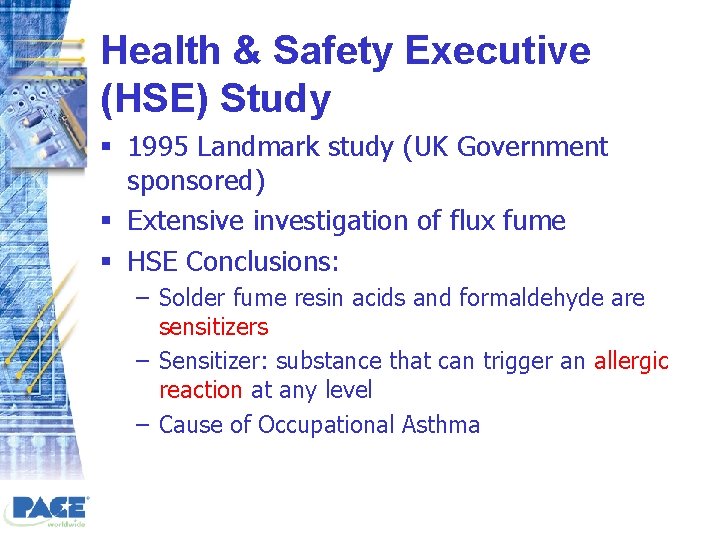 Health & Safety Executive (HSE) Study § 1995 Landmark study (UK Government sponsored) §