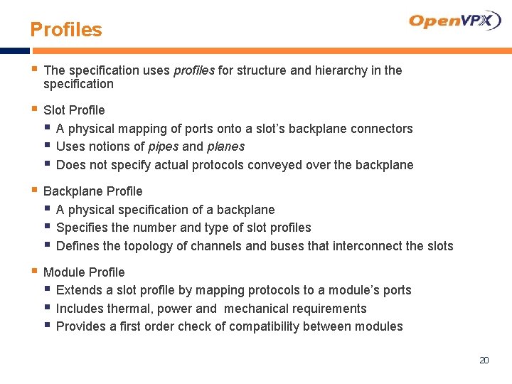 Profiles § The specification uses profiles for structure and hierarchy in the specification §