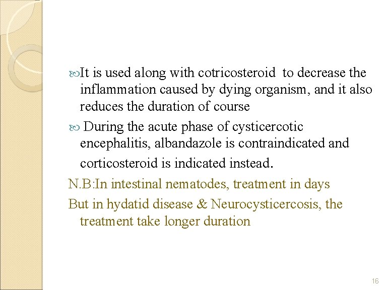  It is used along with cotricosteroid to decrease the inflammation caused by dying