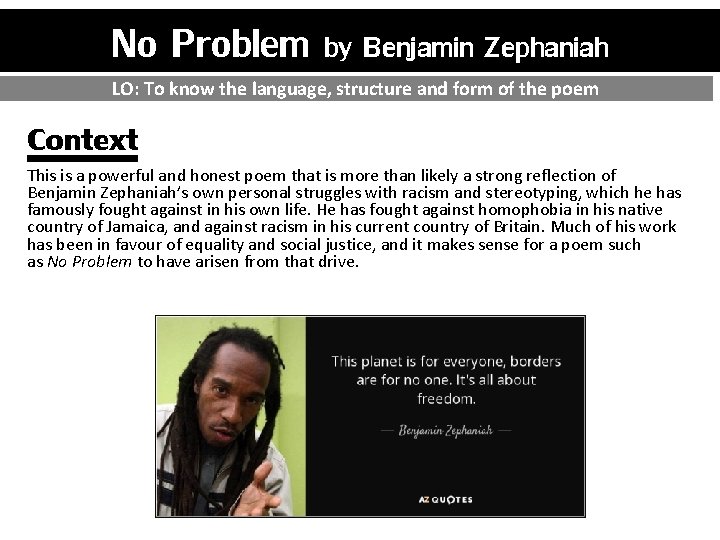 No Problem by Benjamin Zephaniah LO: To know the language, structure and form of