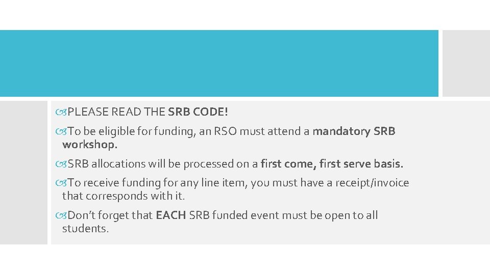  PLEASE READ THE SRB CODE! To be eligible for funding, an RSO must