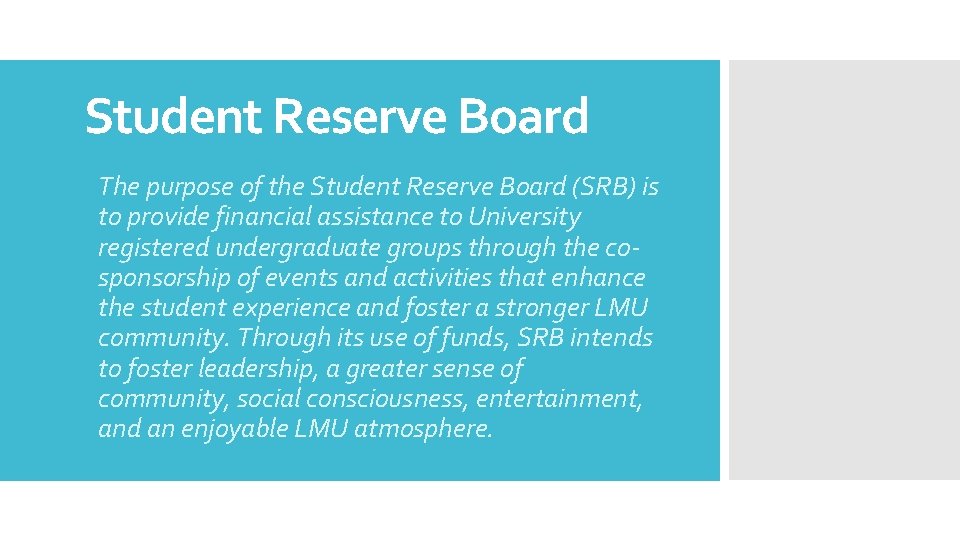 Student Reserve Board The purpose of the Student Reserve Board (SRB) is to provide