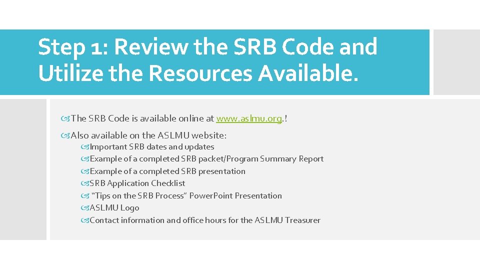 Step 1: Review the SRB Code and Utilize the Resources Available. The SRB Code