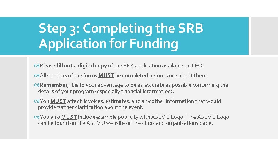 Step 3: Completing the SRB Application for Funding Please fill out a digital copy