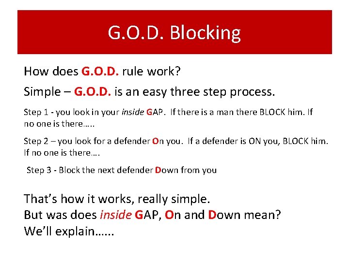 G. O. D. Blocking How does G. O. D. rule work? Simple – G.