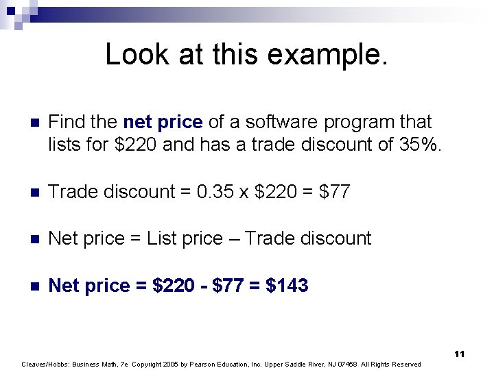Look at this example. n Find the net price of a software program that