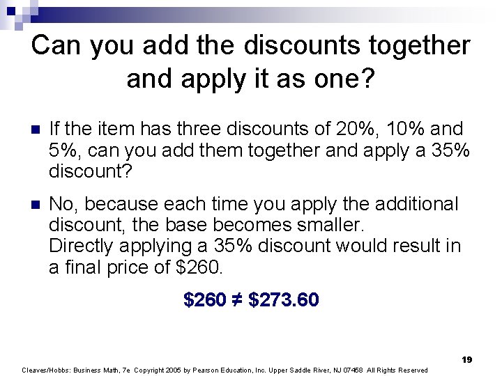 Can you add the discounts together and apply it as one? n If the