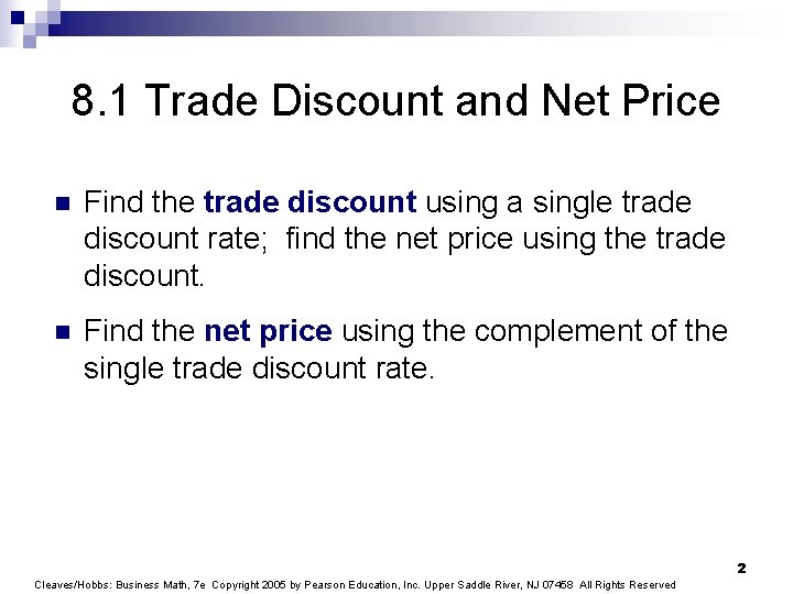 8. 1 Trade Discount and Net Price n Find the trade discount using a