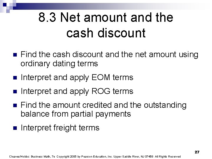 8. 3 Net amount and the cash discount n Find the cash discount and