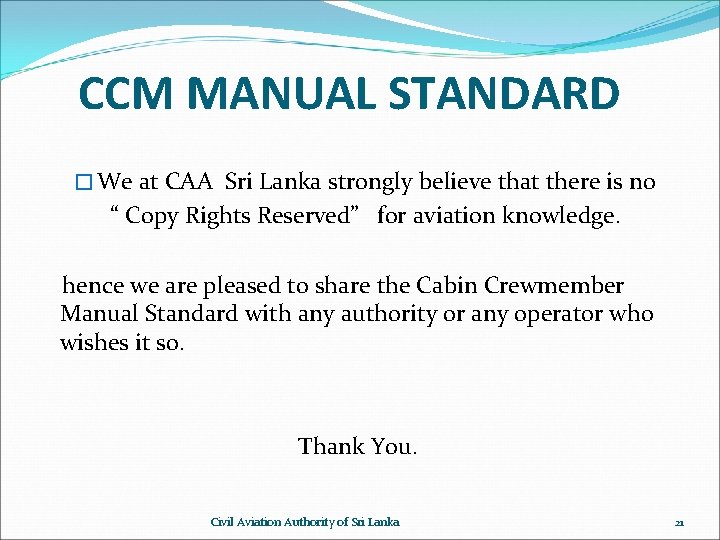 CCM MANUAL STANDARD � We at CAA Sri Lanka strongly believe that there is