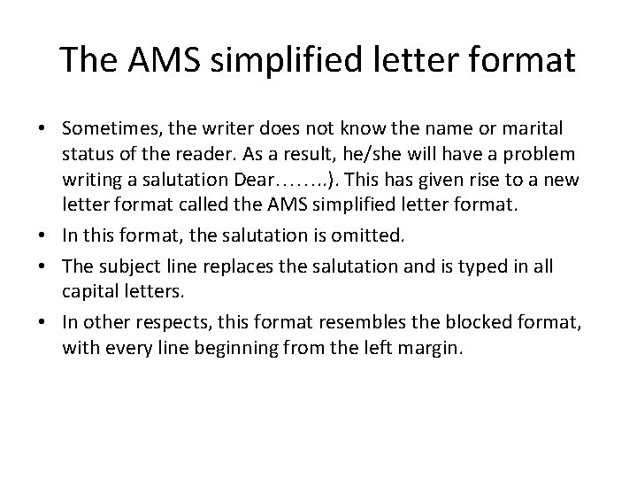 The AMS simplified letter format • Sometimes, the writer does not know the name