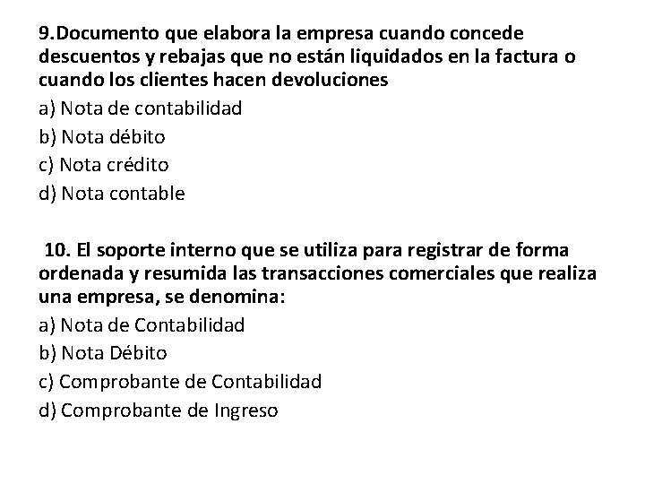 9. Documento que elabora la empresa cuando concede descuentos y rebajas que no están