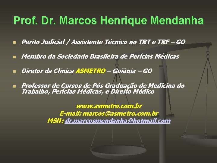 Prof. Dr. Marcos Henrique Mendanha Perito Judicial / Assistente Técnico no TRT e TRF
