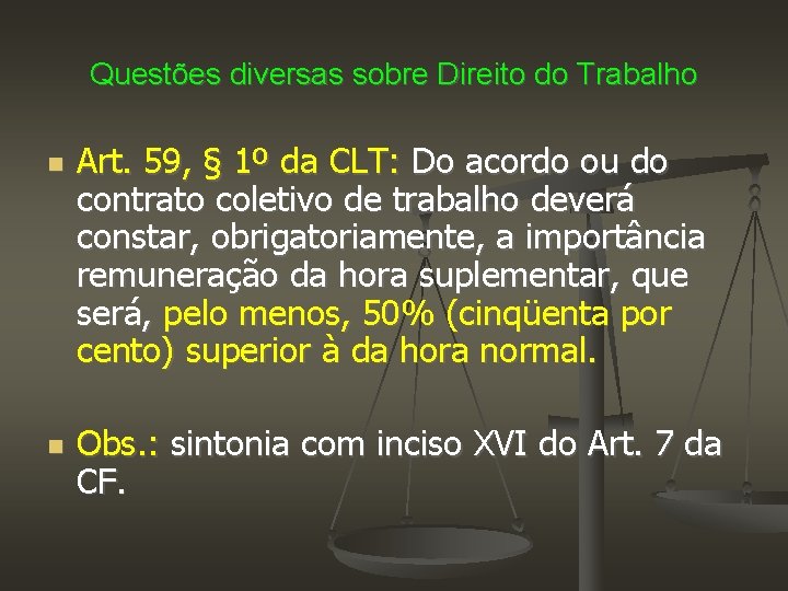 Questões diversas sobre Direito do Trabalho Art. 59, § 1º da CLT: Do acordo