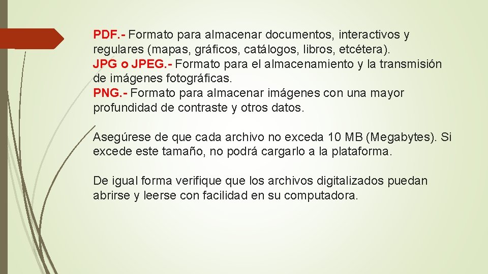 PDF. - Formato para almacenar documentos, interactivos y regulares (mapas, gráficos, catálogos, libros, etcétera).