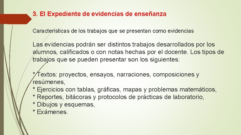 3. El Expediente de evidencias de enseñanza Características de los trabajos que se presentan