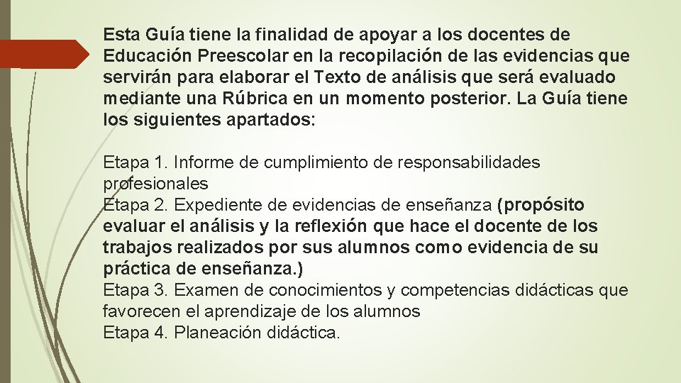 Esta Guía tiene la finalidad de apoyar a los docentes de Educación Preescolar en