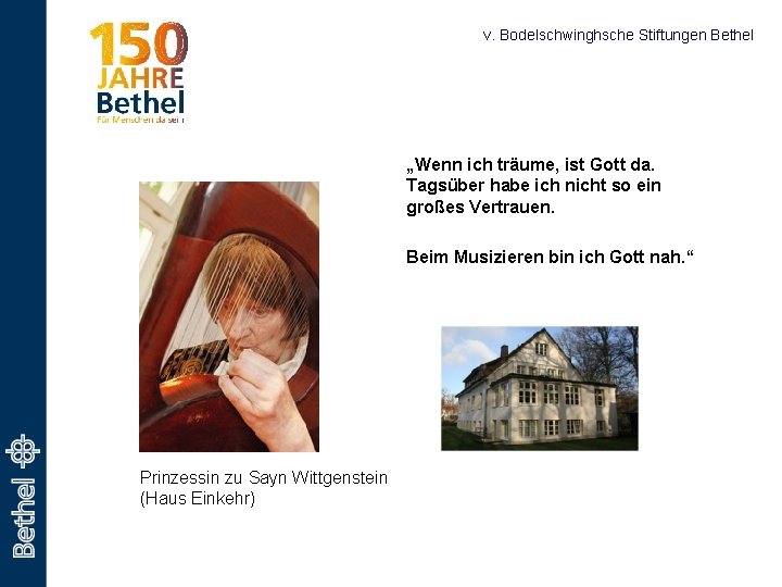 v. Bodelschwinghsche Stiftungen Bethel „Wenn ich träume, ist Gott da. Tagsüber habe ich nicht