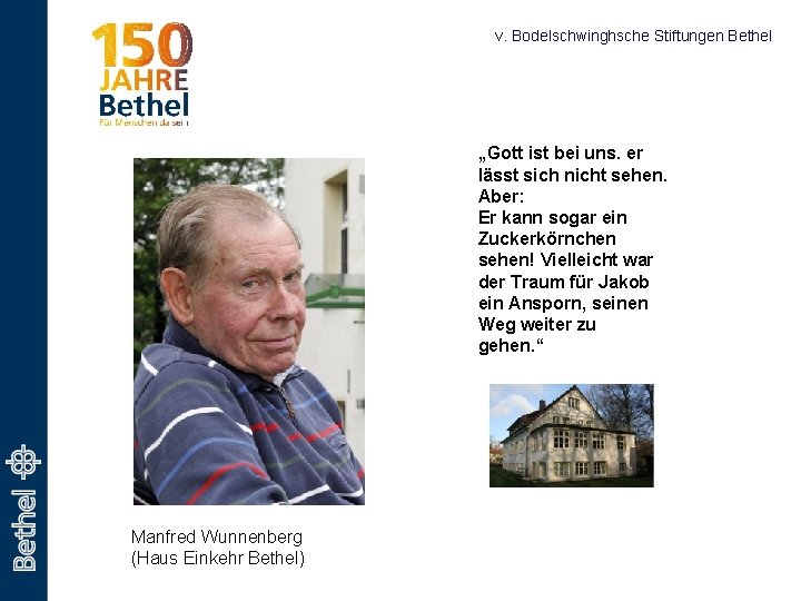 v. Bodelschwinghsche Stiftungen Bethel „Gott ist bei uns. er lässt sich nicht sehen. Aber: