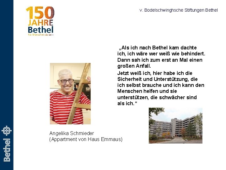 v. Bodelschwinghsche Stiftungen Bethel „Als ich nach Bethel kam dachte ich, ich wäre wer