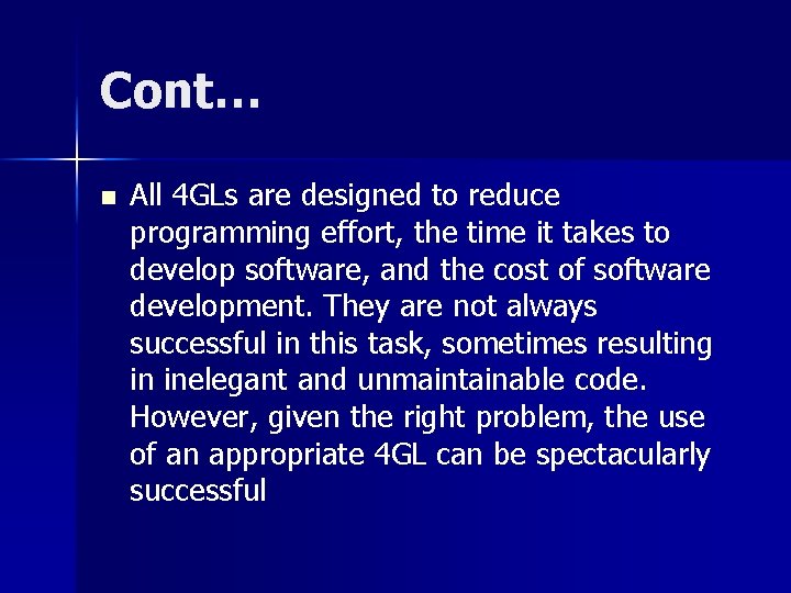 Cont… n All 4 GLs are designed to reduce programming effort, the time it