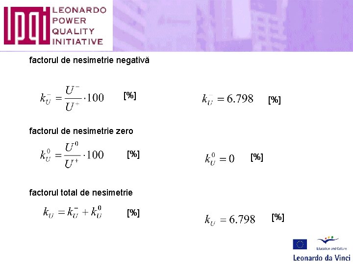 factorul de nesimetrie negativă [%] factorul de nesimetrie zero [%] factorul total de nesimetrie