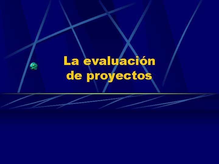 La evaluación de proyectos 